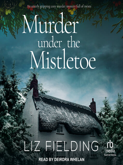 Title details for Murder Under the Mistletoe by Liz Fielding - Available